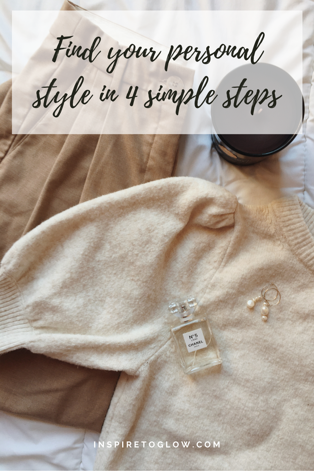 Pinterest Pin - Save this blog post for later - Find your personal style in 4 steps - Fashion outfit flatlay aesthetic