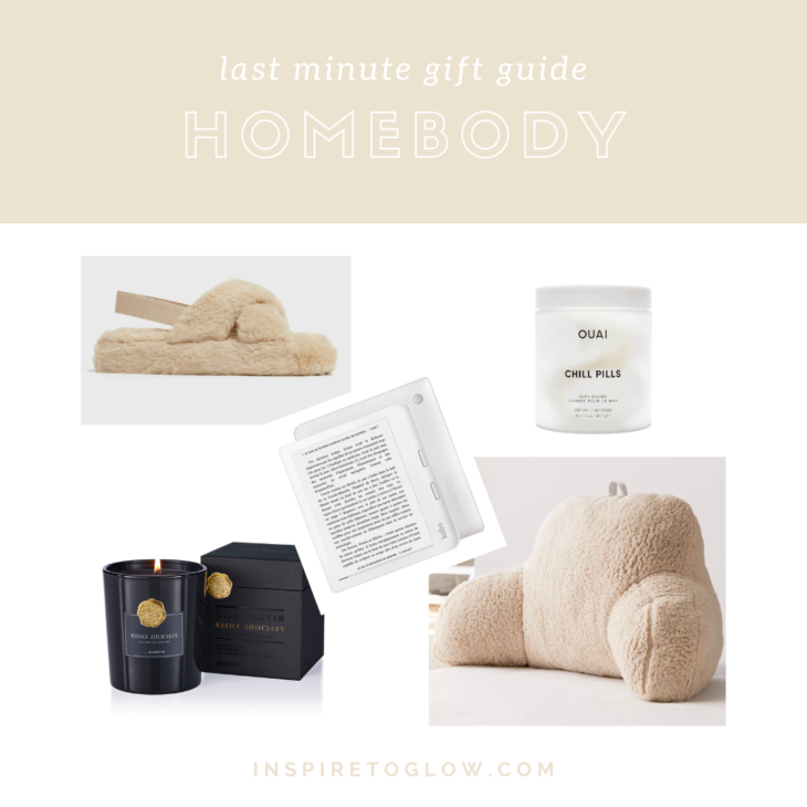 2021 Last Minute Gift Guide - Christmas Holiday Present Ideas - Homebody - fluffly slippers - oaui bath bombs - cozy reading pillow - kobo libra ereader - rituals scented candle