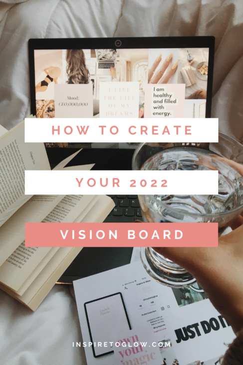 Achieve Your Goals: How To Create A 2022 Vision Board - Inspire to Glow