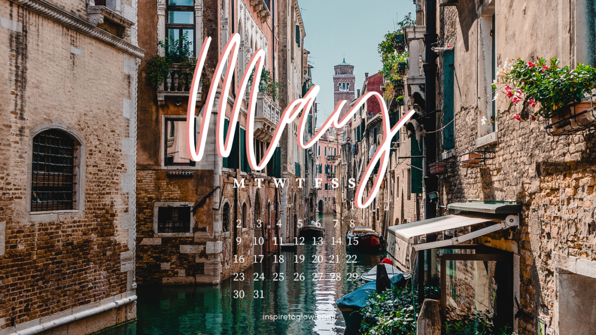 May 2022 Desktop Wallpaper with calendar monday start - Travel architecture historical photography - Venice Italy Gondola - Inspire to Glow