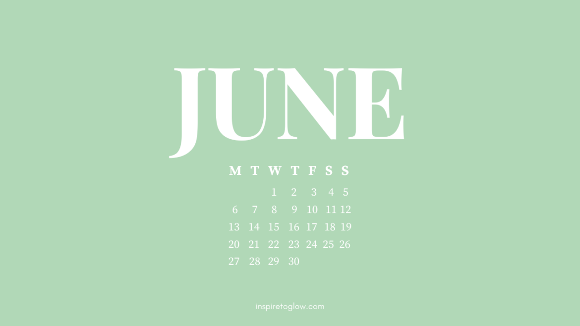 June 2022 Desktop Wallpaper Laptop - Calendar Monday Start - Summer Theme Aesthetic - Green Background - White Typography - Inspire to Glow