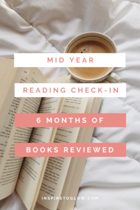 Mid Year Reading Stats Update - 6 months of books reviewed - Inspire to Glow Blog Pinterest Pin
