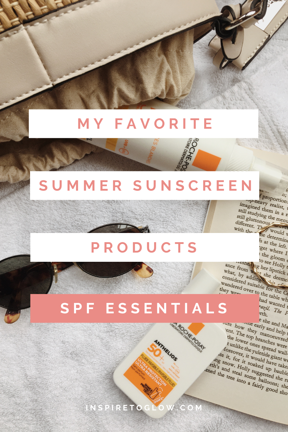 the best SPF for face and body - Summer Essentials - Inspire to Glow Lifestyle Blog - Skincare - Sun Protection