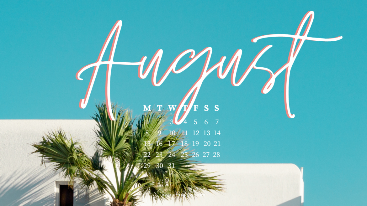 Inspire to Glow - August 2022 Tech Background with calendar - Summer and travel vibes aesthetic - Blue sky, white house and palm tree - free screensaver desktop wallpaper