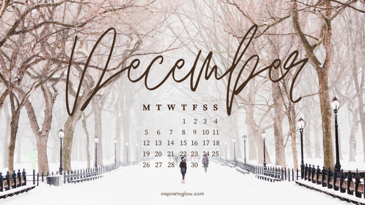 Inspire to Glow December 2022 Tech Backgrounds - Calendar Monday Start - New York City Winter Vibes - Snow trees Park - Productivity - Lifestyle Blog