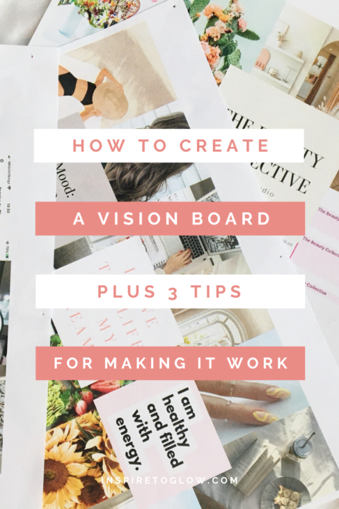Inspire to Glow Lifestyle Blog - How to create a Vision Board - Pinterest Pin