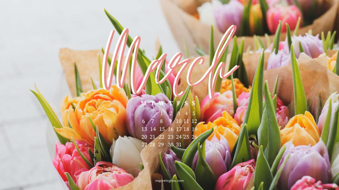 Inspire to Glow March 2023 Tech Background - Spring - Flower Bouquet of Tulips - Pastel Colors Colorful - Calendar Monday Start - Pretty Wallpaper for desktop or laptop screensaver