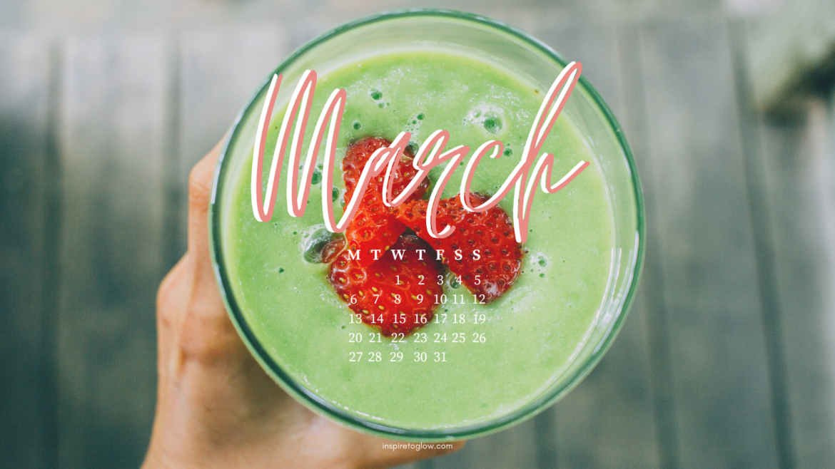 Inspire to Glow March 2023 Tech Background - Spring - Green Fruit Smoothie - Wellness Month Self Care - Fitness and Health Wallpaper - Calendar Monday Start - Pretty Wallpaper for desktop or laptop screensaver
