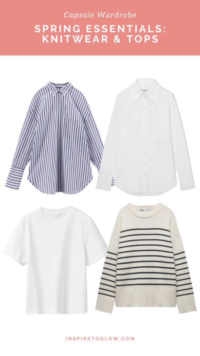 Inspire to Glow Fashion Blog Post - How to build a Spring 2023 Capsule Wardrobe you'll love - Spring Essentials - Musthave Tops and Knitwear - Zara Striped Poplin Shirt - COS White Oversized Shirt - COS Basic T-shirt - Zara Striped Sweater
