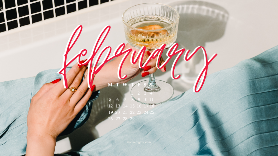 Inspire to Glow - February 2024 Pretty Desktop Wallpaper with calendar - Valentine's or Galentine's day themed digital background - woman holding champagne - red nails theory - blue dress - festive vibes