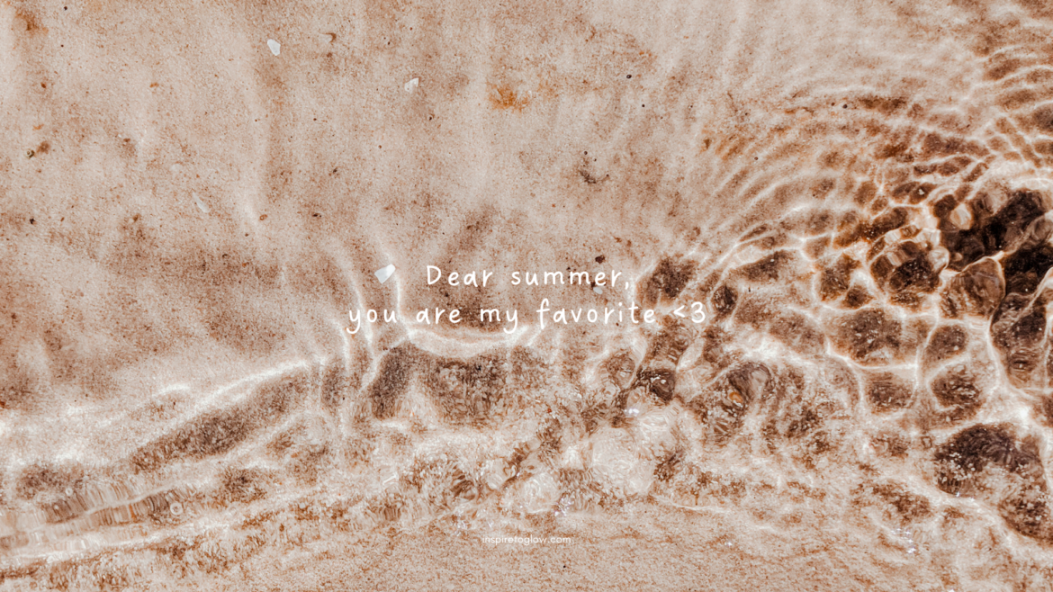 July 2024 Desktop Wallpaper - Summer quotes - motivational inspirational quotes - beach sand water background